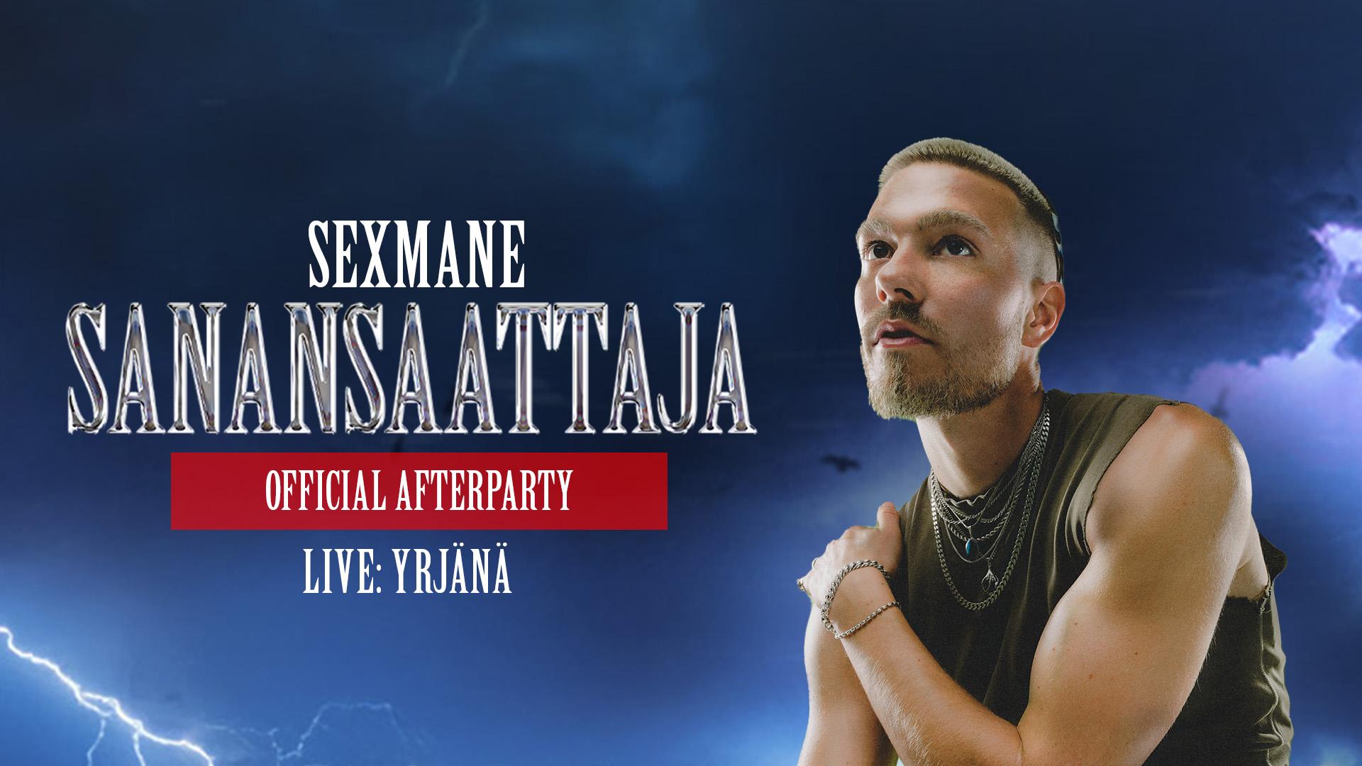 Sexmane Sanansaattaja Official Afterparty // LA 15.3.